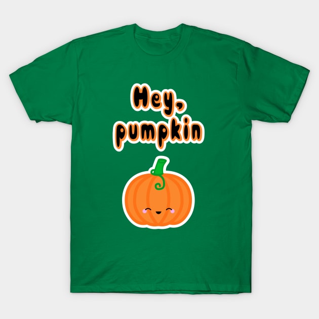 Hey, Pumpkin T-Shirt by SlothgirlArt